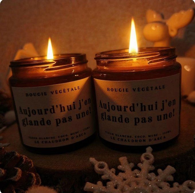 Bougie aujourd'hui j'en glande pas une!