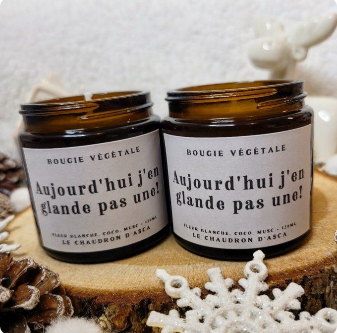 Bougie aujourd'hui j'en glande pas une!